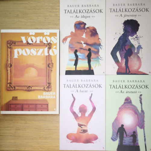 Bauer Barbara - Bauer Barbara Tal�lkoz�sok c�m� sorozata + aj�nd�k m� (�sszesen 4db m�) - Tal�lkoz�sok-Az �tutaz�, A bar�t, A j�vev�ny, Az idegen + V�r�s poszt�