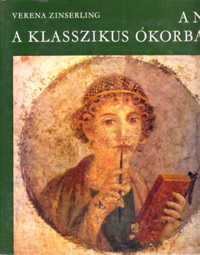 Verena Zinserling - A nő a klasszikus ókorban