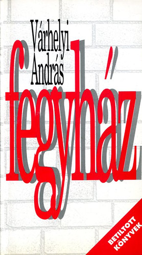 V�rhelyi Andr�s - Fegyh�z