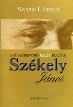 Szsz Lszl - Egy szerencss kelet-eurpai: Szkely Jnos