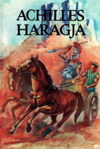 Gaál Mózes - Achilles haragja