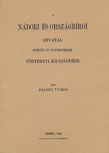 Frakni Vilmos - A ndori s orszgbri hivatal eredete s hatskrnek trtneti kifejldse