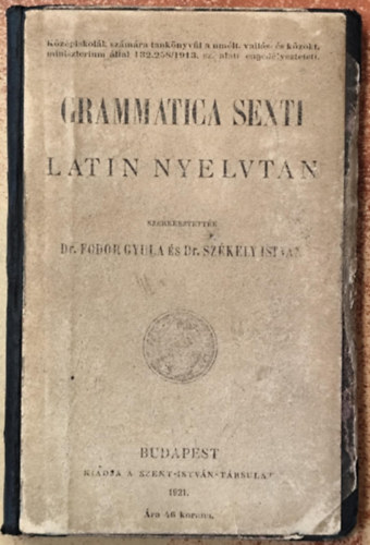 Fodor Gyula-Szkely Istvn - Grammatica sexti - Latin nyelvtan
