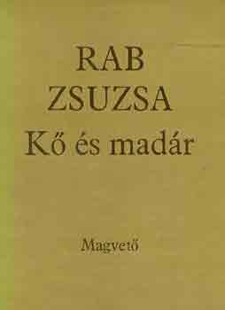 Rab Zsuzsa - Kő és madár
