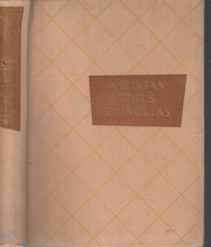 Teresty�ni Ferenc  (szerk.) - Nyelvtan - St�lus - Sz�nokl�s (Fogalmaz�s, nyelvhelyess�g, helyes�r�s, st�luselemz�s)