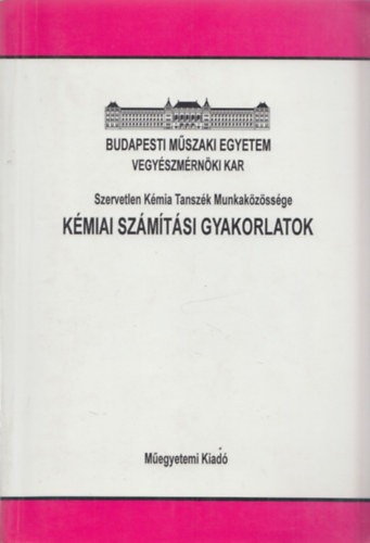 BME VMK Szervetlen Kmia Tanszk Munkakzssge - Kmiai szmtsi gyakorlatok