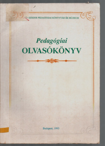 Balogh Lszl  (szerk.) - Pedaggiai olvasknyv
