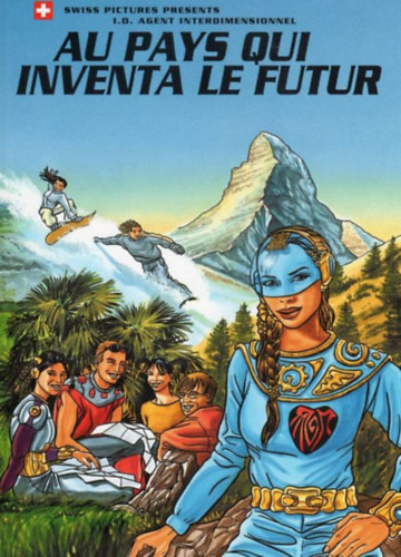 I.D. Agent Interdimensionnel - Au Pays Qui Inventa Le Futur