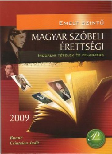 Bunn Csintalan Judit - Emelt szint magyar szbeli rettsgi 2009