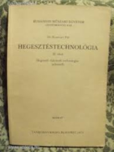Dr. Romvri Pl - Hegesztstechnolgia II.