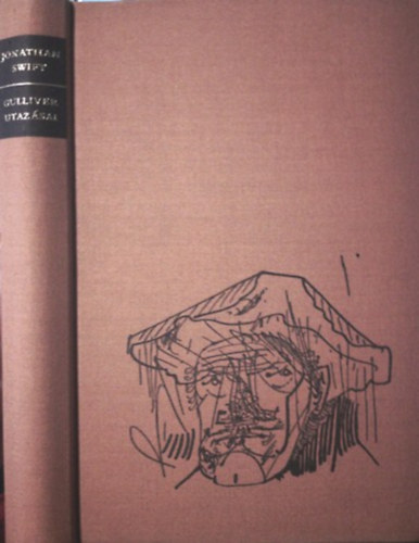 Jonathan Swift - Gulliver utazsai (Szentkuthy Mikls fordtsa)