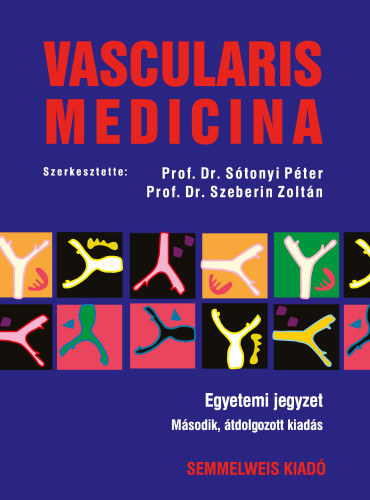 Prof. Dr. Prof. Dr. Szeberin Zolt�n S�tonyi P�ter - Vascularis medicina