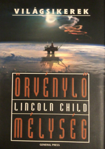 Lincoln Child - Örvénylő mélység