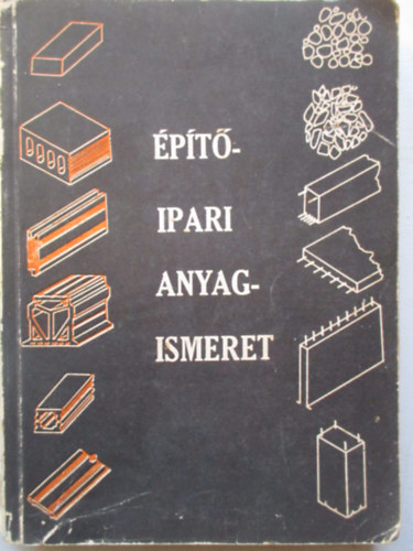 Pados Antal - Építőipari anyagismeret