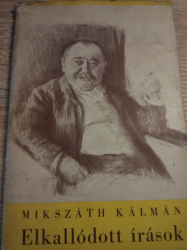 Mikszáth Kálmán - Elkallódott írások
