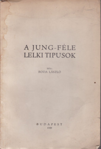 Boda László - A Jung-féle lelki tipusok