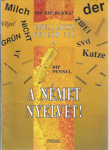 Bip-Bip Hurr! Tanulj, jtssz, fedezd fel - A nmet nyelvet