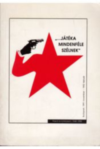 "...jtka mindenfle szlnek'' Plakt s trtnelem 1944-1990