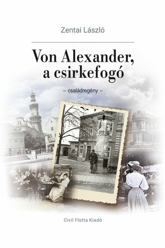 Zentai Lszl - Von Alexander, a csirkefog - csaldregny