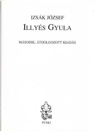 Izs�k J�zsef - Illy�s Gyula (2. �tdolgozott kiad�s)