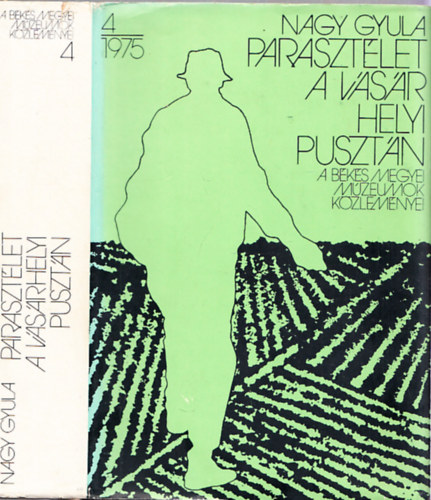 Nagy Gyula - Paraszt�let a v�s�rhelyi puszt�n- A B�k�s Megyei M�zeumok k�zlem�nyei  1975/4
