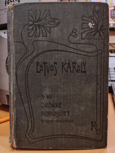 Etvs Kroly - A ki rkk bujdosott (s egyb elbeszlsek)- Etvs Kroly munki III.