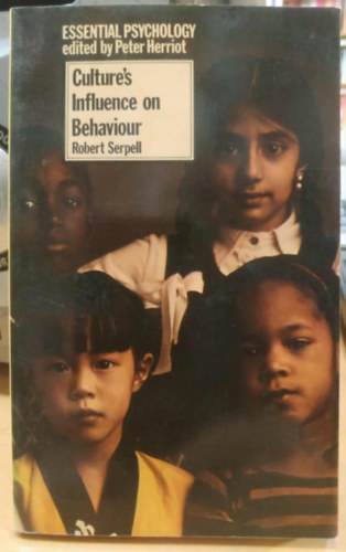 Peter Herriot Robert Serpell - Culture's Influence on Behaviour (A kultra hatsa a viselkedsre)(Essential Psychology)