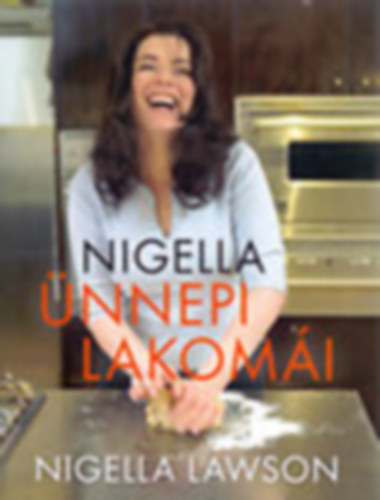 Nigella Lawson - Nigella �nnepi lakom�i I-II. (1-2.)