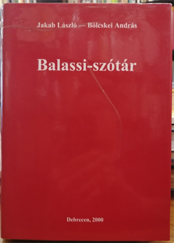 Jakab László-Bölcskei András - Balassi-szótár