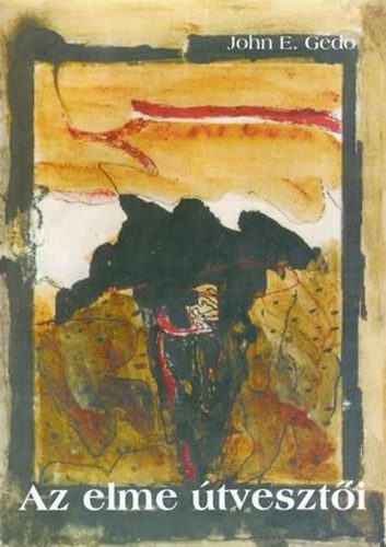 Johne. Gedo - Az elme �tveszt�i