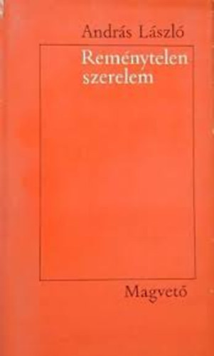 Andrs Lszl - Remnytelen szerelem