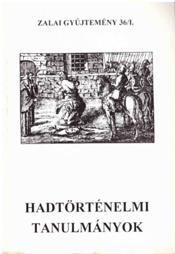 Molnár András - Hadtörténelmi tanulmányok