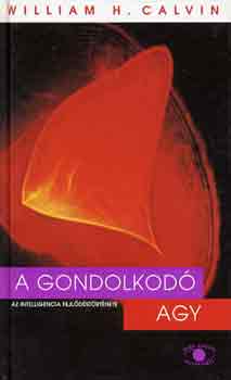 William H. Calvin - A gondolkod agy