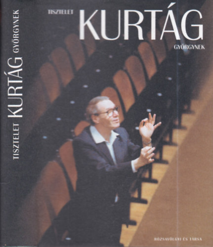 Moldov�n Domokos  (szerk.) - Tisztelet Kurt�g Gy�rgynek (dedik�lt)