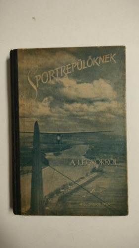 Tardos Béla - Sportrepülőknek a légkörről