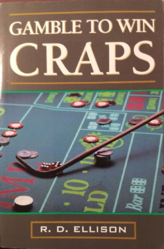 R. D. Ellison - Gamble To Win Craps