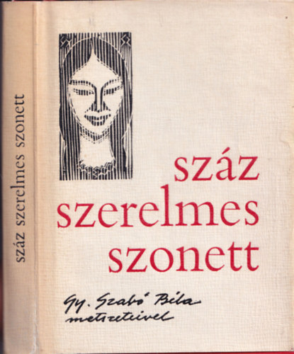 Sz�z szerelmes szonett (Gy. Szab� B�la metszeteivel)