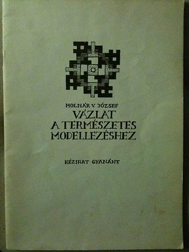 Molnr V. Jzsef - Vzlat a termszetes modellezshez