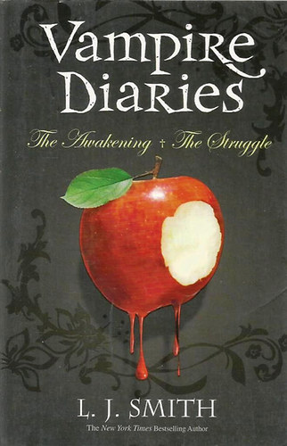 L. J. Smith - The Vampire Diaries: The Aweking & The Struggle