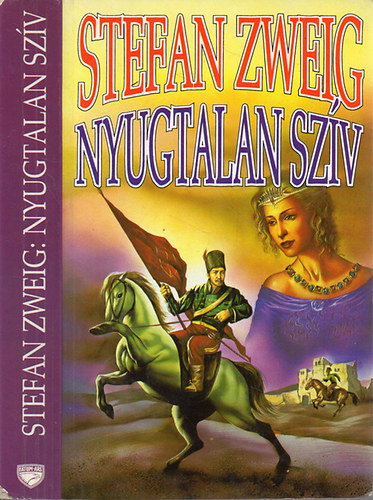 Stefan Zweig - Nyugtalan szív