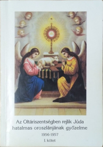 Az Olt�riszents�gben rejlik J�da hatalmas oroszl�nj�nak gy�zelme I., 1956-1957