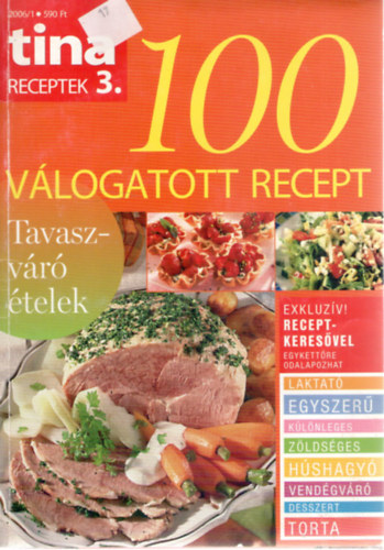 Szil�gyi Andrea - Tina receptek 3. - 100 v�logatott recept Tavaszv�r� �telek