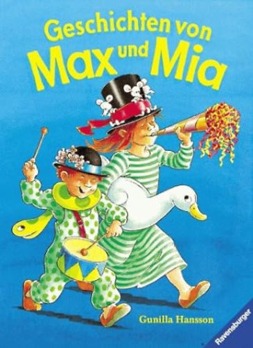 Gunilla Hanson - Geschichten von Max und Mia