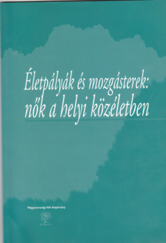 �letp�ly�k �s mozg�sterek: n�k a helyi k�z�letben