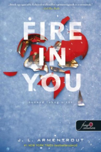Jennifer L. Armentrout - Fire In You - Benned lobog a t�z