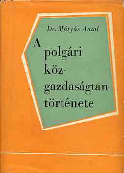 Dr. Mtys Antal - A polgri kzgazdasgtan trtnete