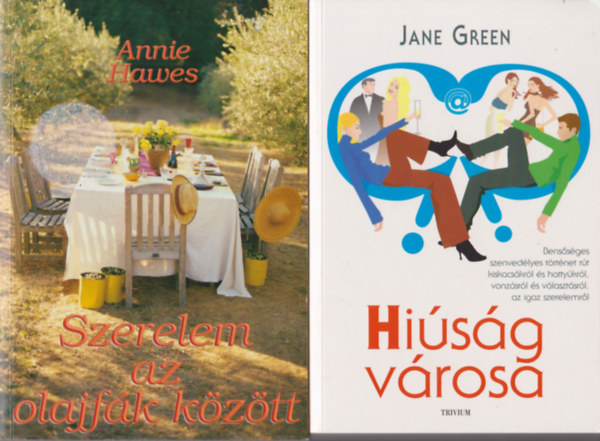 Szerelem az olajfk kztt (Annie Hawes) + Hisg vrosa (Jane Green) (2 db)