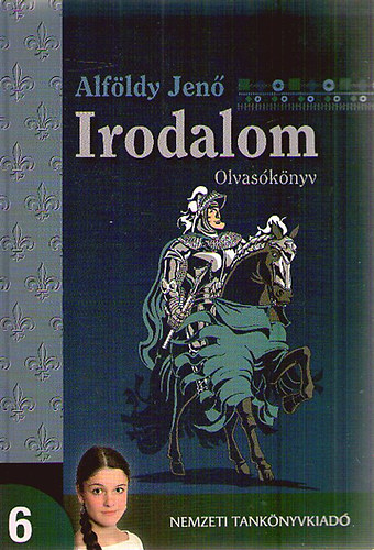 Alfldy Jen - Irodalom 6. Olvasknyv a hatodik vfolyam szmra