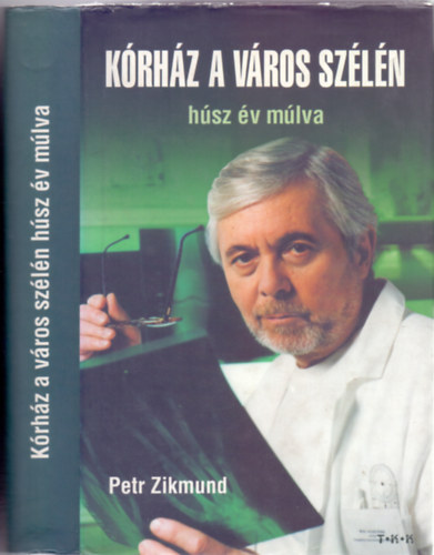 Petr Zikmund - K�rh�z a v�ros sz�l�n - h�sz �v m�lva  (K�rh�z a v�ros sz�l�n 2.)