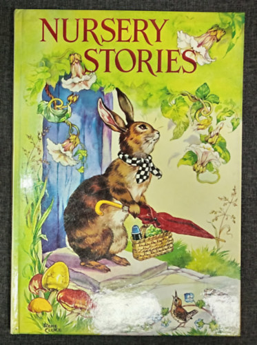 Rene Cloke - Nursery Stories - Written and Illustrated by Rene Cloke (The red umbrella / Bob-A-Cat / Silly squirrels)